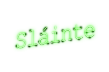 Saydam arkaplanda Slainte 'in dijital png yeşil metni. İzole görüntü, parti, eğlence, kutlama ve kadeh kaldırma.,