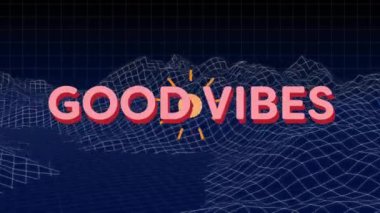 Good Vibes, karanlık şebeke arka planındaki dağ animasyonu üzerinden mesaj atıyor. Soyut, dijital, fütüristik, teknoloji, tasarım, tipografi kavramı