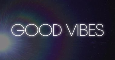 Parlayan Good Vibes metni kozmik arkaplandaki yıldızlarla animasyonla birlikte. Uzay, galaksi, tipografi, dijital, pozitif, gece