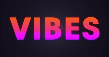Koyu arkaplanda renkli VIBES metinlerinin parlayan animasyonu dikkat çekiyor. Tipografi, neon, canlı, harf, dijital, göz alıcı