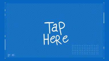 Noktalı desenli mavi arkaplandaki 'Tap Here' metninin canlandırması. Grafik tasarımı, tipografi, hareket grafikleri, dijital sanat, etkileşimli, kullanıcı arayüzü