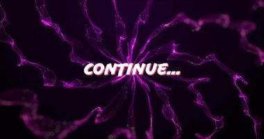 Sönmekte olan KONTINUE... Mor-pembe parçacıkları başlatan metin dışa doğru kıvrılıyor, komut vurgulanıyor. Dijital, modern, canlı, hareketli, fütüristik, soyut, teknoloji