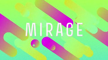 Başlangıçta başlık olarak görünen merkez MIRAGE metni yeşil ekranda çubuklarla, toplar sürükleniyor. Soyut, hareketli, fütürist, enerjik, minimalist, dijital, dinamik