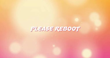 Bulanık turuncu-pembe gradyan kayması stilize edilmiş metni ortaya çıkarıyor. Lütfen yeniden başlatma sistemi. Gradyan, tipografi, animasyon, dijital, hareket, teknoloji, minimalizm