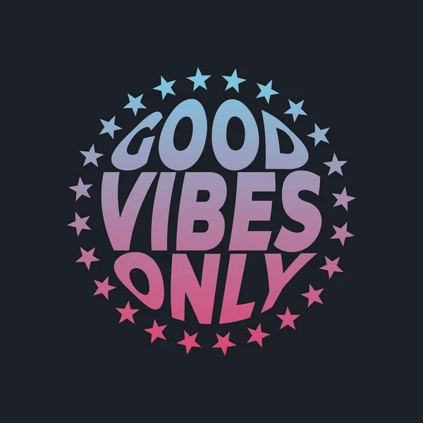 Good Vibes Only Lettering Typography — Stock Vector