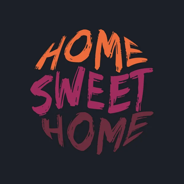 Home Sweet Home Písmo Typografie — Stockový vektor