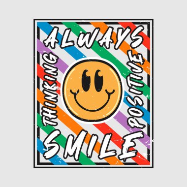 Gülümse, gülümse, gülümse, olumlu düşün.. 