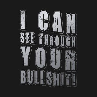 Palavralarının arkasını görebiliyorum! Tipografi metni tasarım alıntısı. Düzenlenebilir, yeniden boyutlandırılabilir, EPS 10, vektör illüstrasyonu