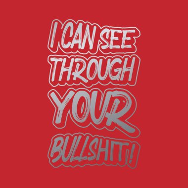 Palavralarının arkasını görebiliyorum! Tipografi metni tasarım alıntısı. Düzenlenebilir, yeniden boyutlandırılabilir, EPS 10, vektör illüstrasyonu