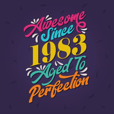 Awesome since 1983 Aged to Perfection. Awesome Birthday since 1983 Retro Vintage