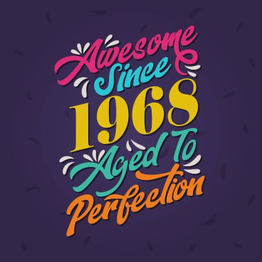 Awesome since 1968 Aged to Perfection. Awesome Birthday since 1968 Retro Vintage