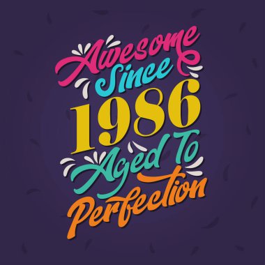 Awesome since 1986 Aged to Perfection. Awesome Birthday since 1986 Retro Vintage