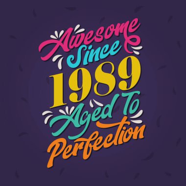 Awesome since 1989 Aged to Perfection. Awesome Birthday since 1989 Retro Vintage