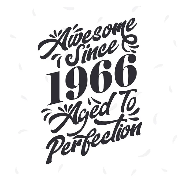 Born 1966 Awesome Retro Vintage Birthday Awesome 1966 Aged Perfection — Vetor de Stock
