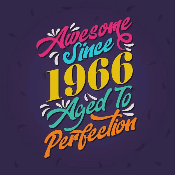 Awesome 1966 Aged Perfection Awesome Birthday 1966 Retro Vintage — Stockový vektor
