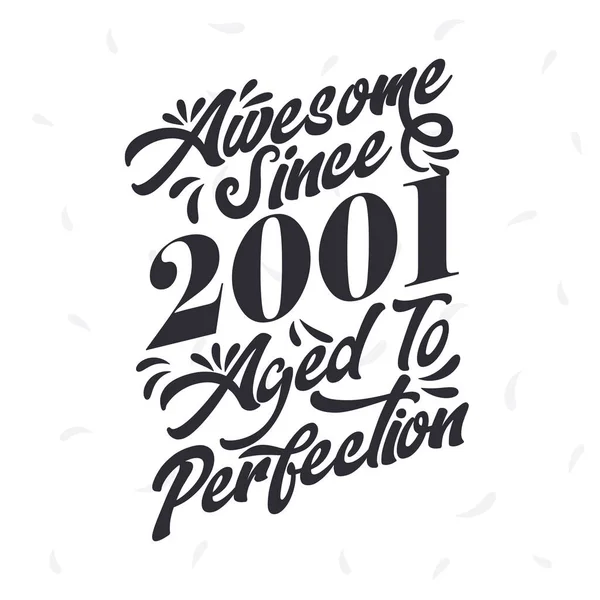 Born 2001 Awesome Retro Vintage Birthday Awesome 2001 Aged Perfection — Stock Vector