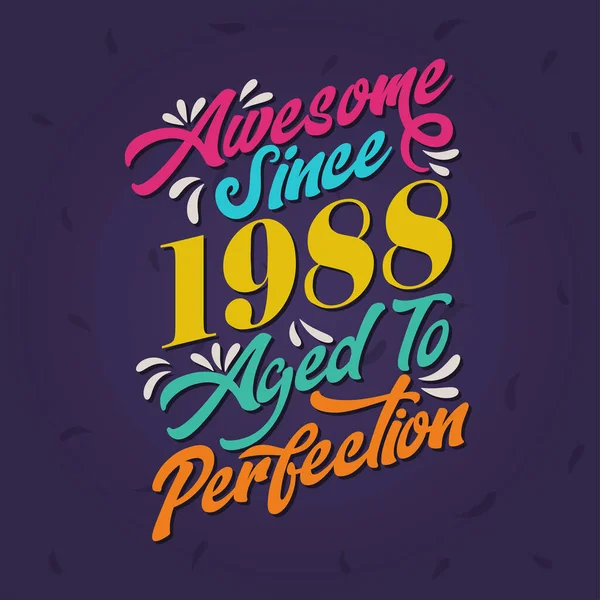 Awesome 1988 Aged Perfection Awesome Birthday 1988 Retro Vintage — Stockový vektor
