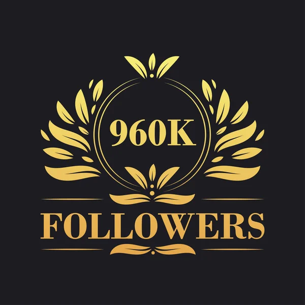 960K Последователей Праздник Дизайн Роскошный Логотип 960K Followers Подписчиков Социальных — стоковый вектор