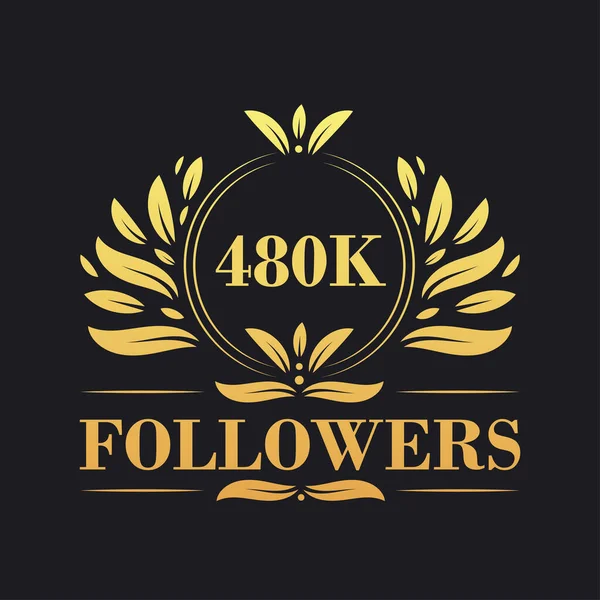480K Followers Celebration Design Luxurious 480K Followers Logo Social Media — Stock Vector