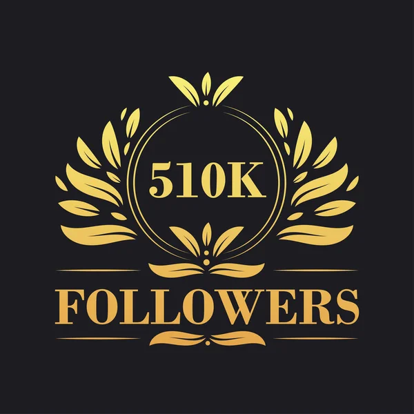 510K Последователей Празднование Дизайн Роскошный Логотип 510K Followers Подписчиков Социальных — стоковый вектор