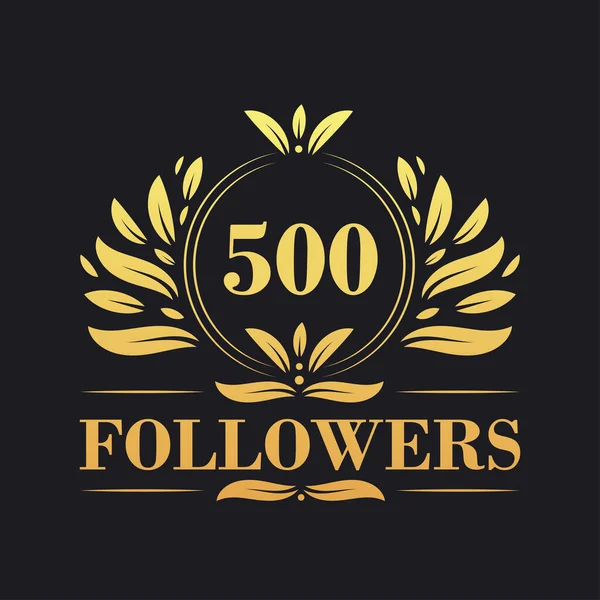 500 Followers Celebration Design Luxurious 500 Followers Logo Social Media — Stock Vector
