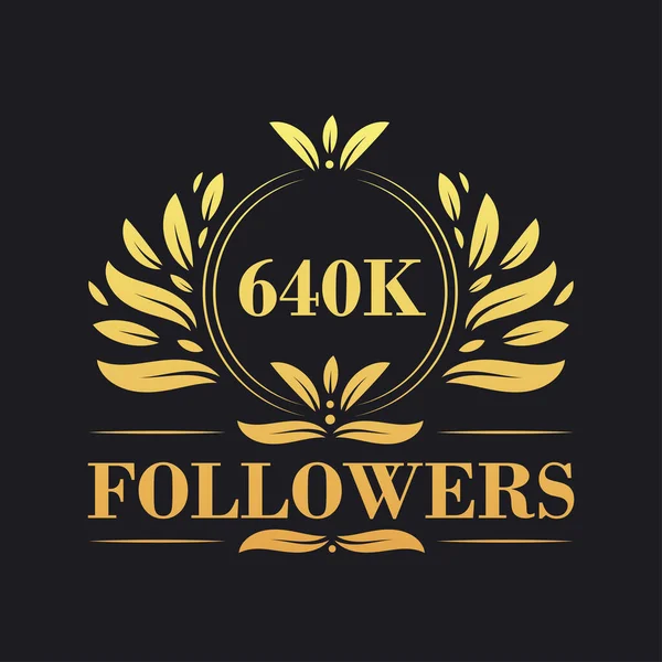 640K Последователей Праздник Дизайн Роскошный Логотип 640K Followers Подписчиков Социальных — стоковый вектор