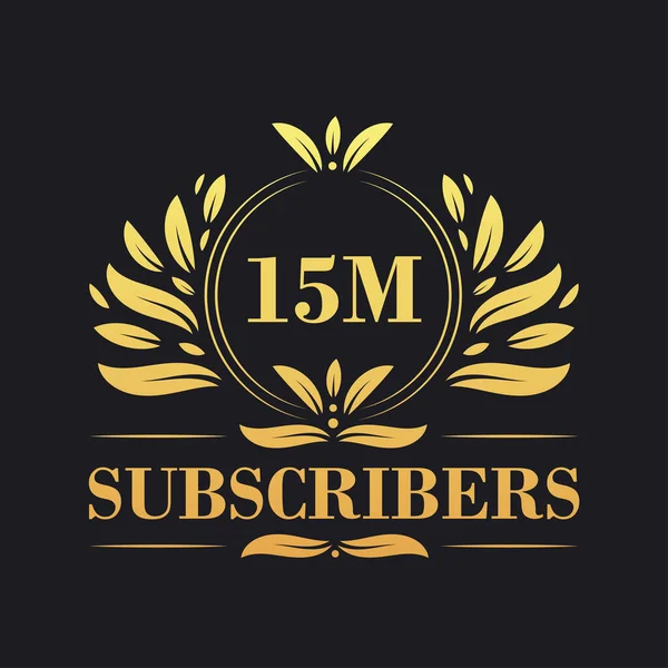 15M Subscribers Celebration Design Luxurious 15M Subscribers Logo Social Media — Stock Vector