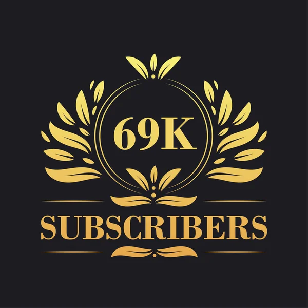 69K Abonnees Vieren Ontwerp Luxe 69K Subscribers Logo Voor Social — Stockvector