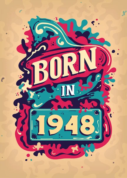 Nascido 1948 Shirt Vintage Colorido Nascido 1948 Vintage Aniversário Poster —  Vetores de Stock
