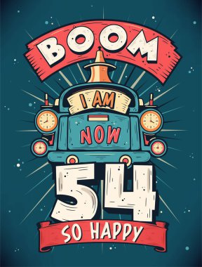 Şimdi 54 yaşındayım, yani 54. yaş günün kutlu olsun hediye tişörtü tasarım taşıyıcısı. Retro Vintage 54 Yıl Kutlama Posteri Tasarımı.