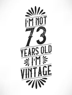 73 yıllık klasik doğum günü. 73. yaş günü klasik tişört tasarımı.