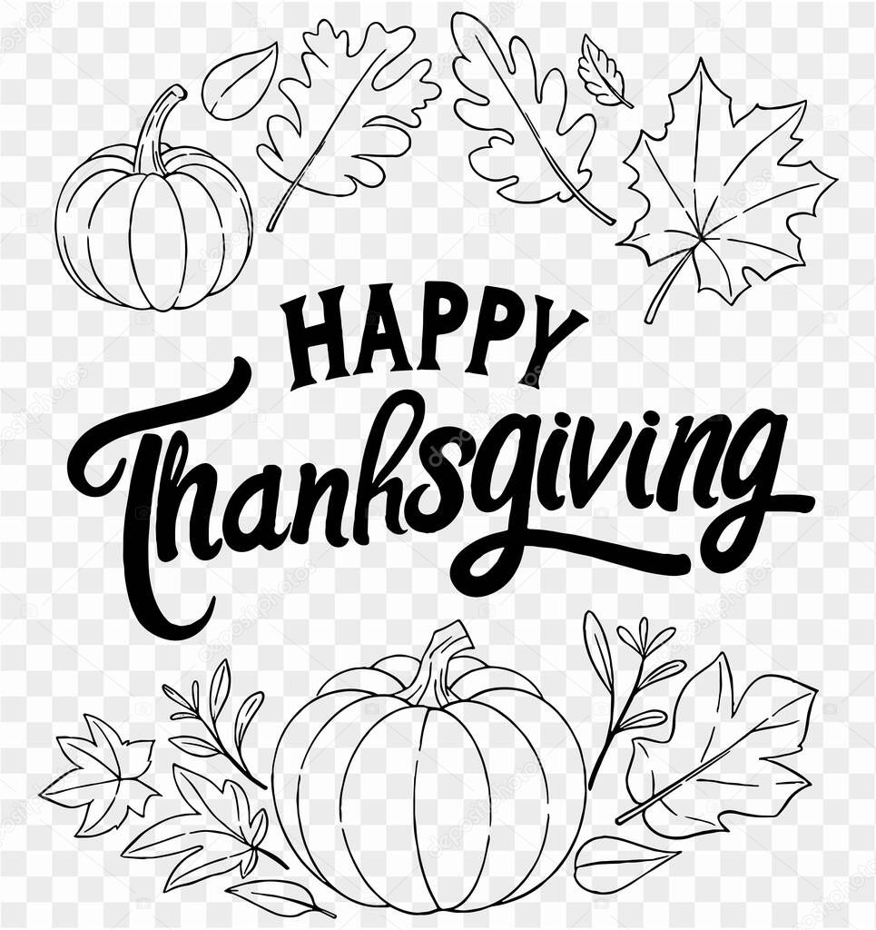 Happy Thanksgiving text hand drawn style  with  leaves and pumpkin decoration on png or transparent background vector illustration.