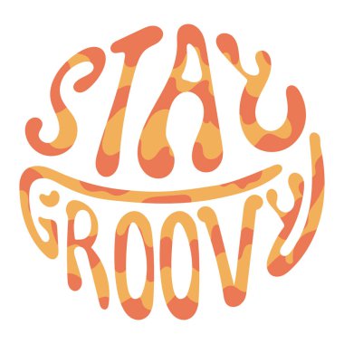 Typography Stay Groovy Lettering. El yazısıyla eski tarz bir slogan. 60 'ların 70' lerin tişörtü, baskısı, kartı, posteri. Eski tarz renkli harfler. Vektör stok illüstrasyonu. 