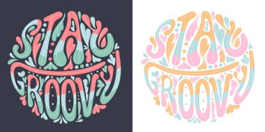 Typography Stay Groovy Lettering. El yazısıyla eski tarz bir slogan. 60 'ların 70' lerin tişörtü, baskısı, kartı, posteri. Elle çizilmiş renkli harfler. Vektör stok illüstrasyonu. 