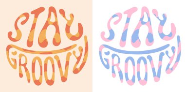 Typography Stay Groovy Lettering. El yazısıyla eski tarz bir slogan. 60 'ların 70' lerin tişörtü, baskısı, kartı, posteri. Eski tarz renkli harfler. Vektör stok illüstrasyonu. 