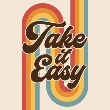 Retro gökkuşağı grafikleri, sakin olun hippi tasarım illüstrasyonu, pozitif mesaj ifadesi, kahverengi moda harfler, poster veya çıkartma sanatı, eğlenceli klasik yazı tipi