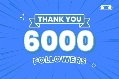 6000 takipçiye teşekkür ederiz. Sosyal medya topluluğuna teşekkür ederiz. Ya da takipçilerimize.