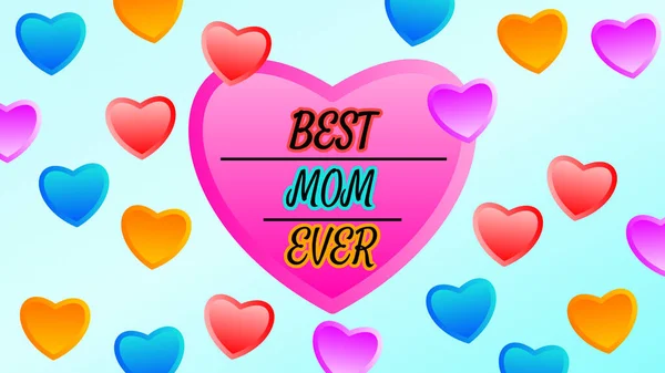 Matki Dzień Koncepcja Ilustracja Kolorowym Kształcie Serca Najlepsza Mama Kiedykolwiek — Zdjęcie stockowe