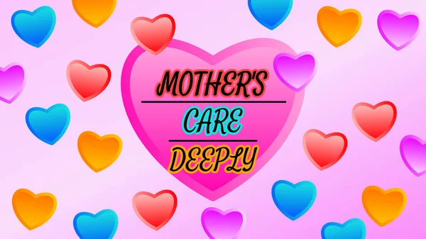 Matki Dbają Głęboką Ilustrację Pięknymi Kolorowymi Sercami Koncepcja Dnia Matki — Zdjęcie stockowe