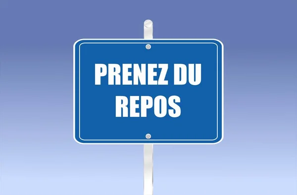 Road Sign Written French Take Rest — Stock Photo, Image