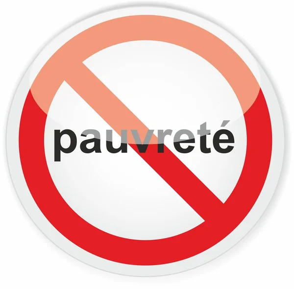 Palavra Pobreza Escrita Francês Num Sinal Proibição — Fotografia de Stock