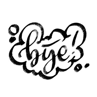 Bye speech bubble icon symbol. Web design. Sticker design. Hand drawn vector lettering one color texture image