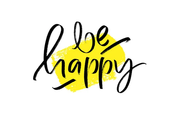 Будьте Щасливою Фразою Жовтому Тлі Штрихування Пензля Мотиваційна Цитата Позитивне — стоковий вектор