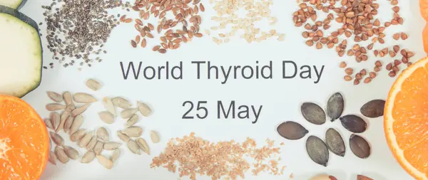 Ingrédients Nutritifs Inscription Journée Mondiale Thyroïde Mai Sur Fond Blanc Image En Vente