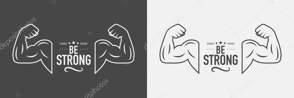 Be Strong. Vector Fitness Logo with Muscular Arm Icon. Gym Emblem with Flexing Biceps, Typography for Bodybuilding Brand, Sports Motivation, T-Shirt Design, Fitness Club Identity, Gym Posters.