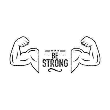 Güçlü ol, Motivasyon Vektörü İllüstrasyonu. Güçlü Kollar, Kas Silueti. Spor salonu logosu için ilham verici bir alıntı. Güçlü Adam, Antrenman Motivasyonu. Güçlü Güç Konsepti.