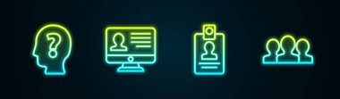 Set line Head with question mark, Monitor resume, Identification badge and Users group. Glowing neon icon. Vector.