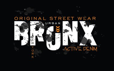 Bronx tişört sloganı, sweatshirt baskı tasarımı. Typography urban street graffiti harf tasarımı giyer. vektör illüstrasyonu