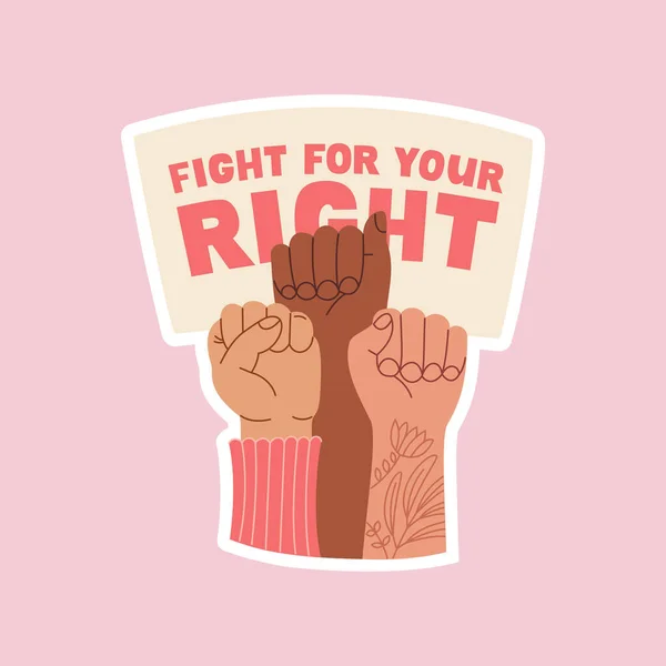 3人の女性の拳異なる国民が立ち上がり あなたの権利のために戦うテキストとバナー フェミニスト運動のステッカー 女性の平等と強さの象徴 手描き平面ベクトルイラスト — ストックベクタ