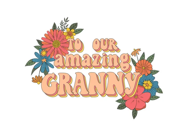 Vintage Lettering Quote Mother Day Our Amazing Granny Decorated Flowers — Vector de stock